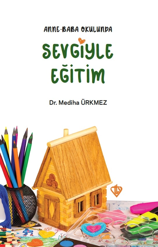 Anne Baba Okulunda Sevgiyle Eğitim 