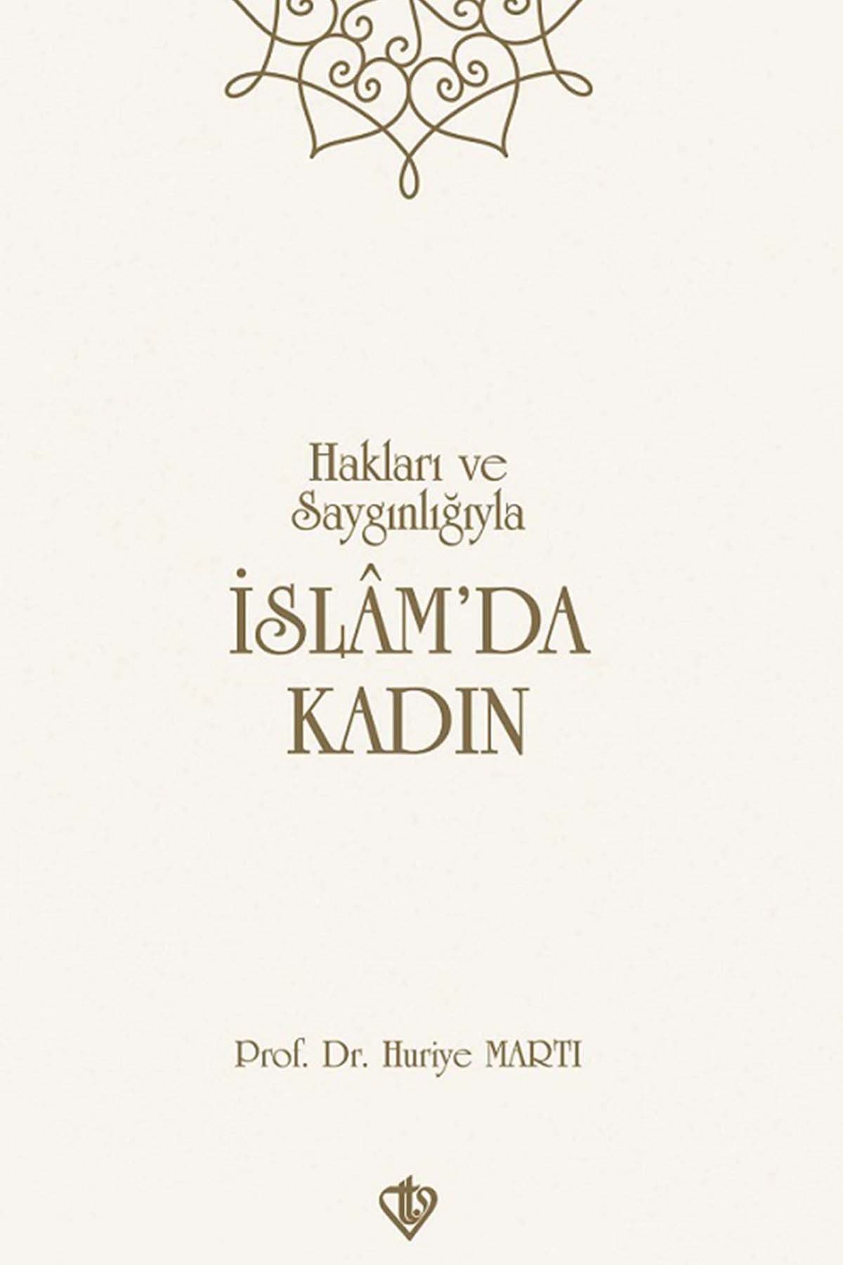 Hakları Ve Saygınlığıyla İslamda Kadın 