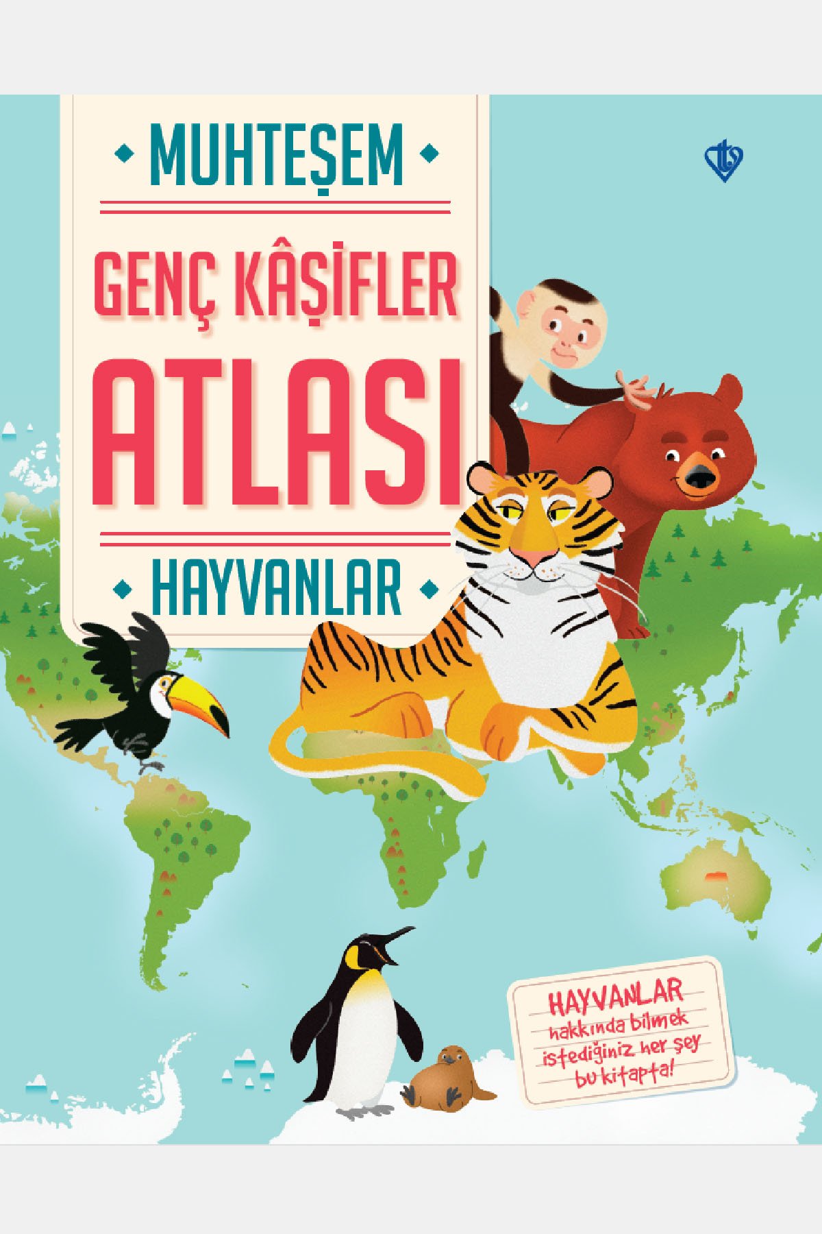 Muhteşem Genç Kaşifler Atlası Hayvanlar 