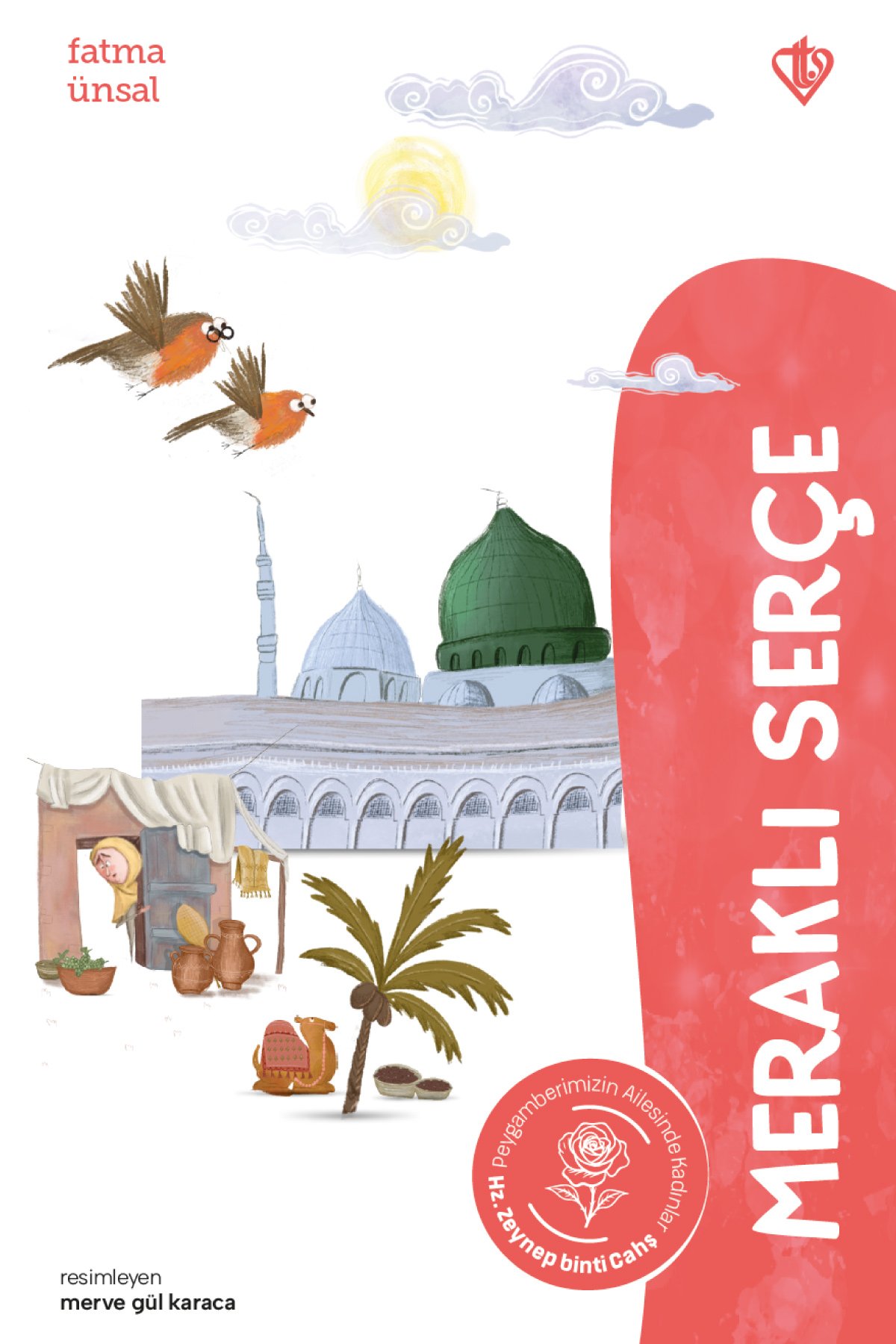 Meraklı Serçe Hz. Zeynep Binti Cahş 