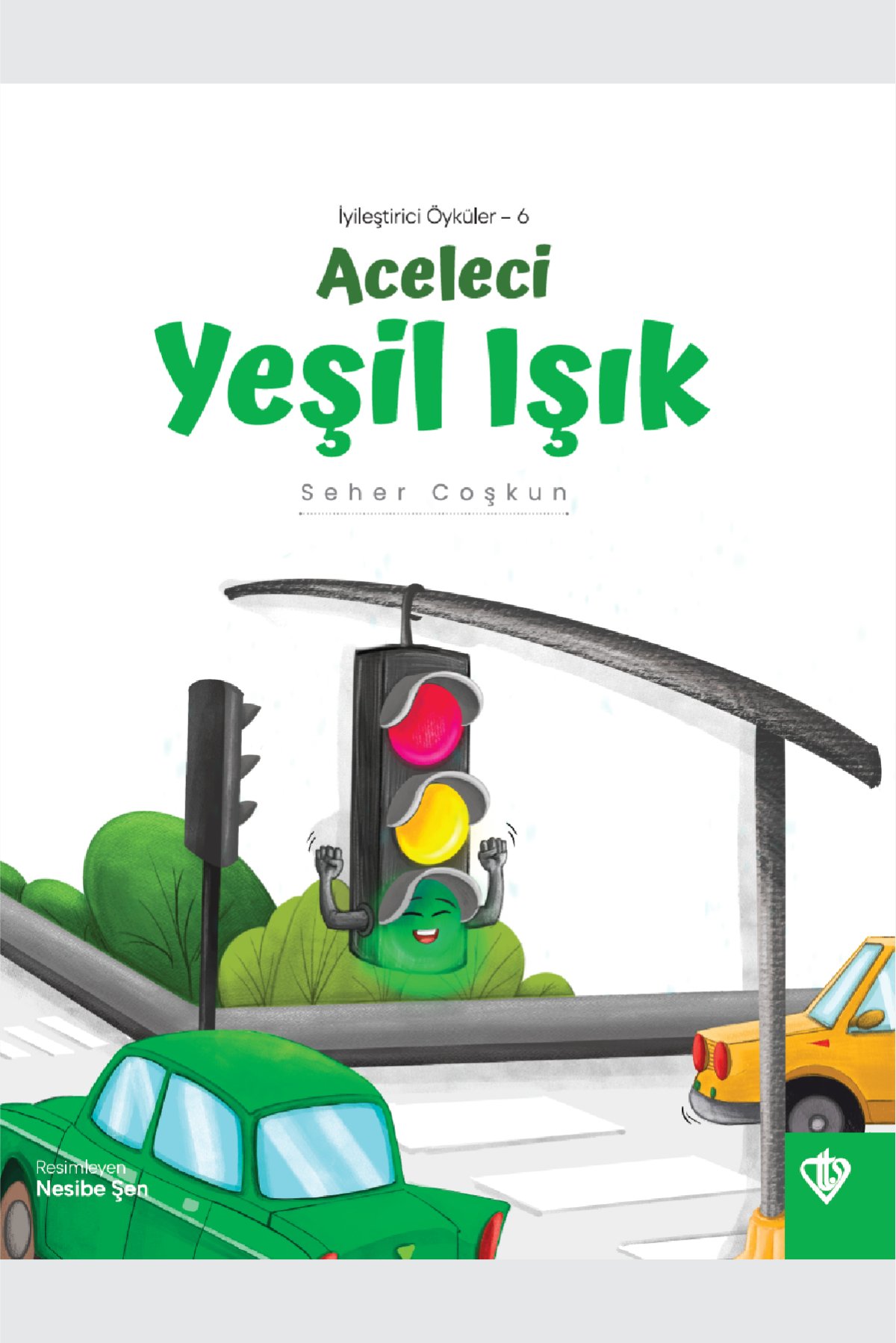 İyileştirici Öyküler 6 Aceleci Yeşil Işık 