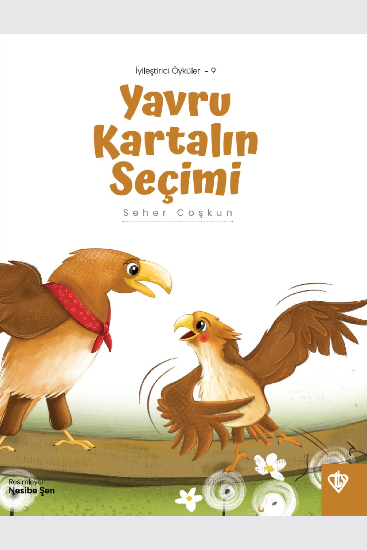 İyileştirici Öyküler 9 Yavru Kartalın Seçimi 