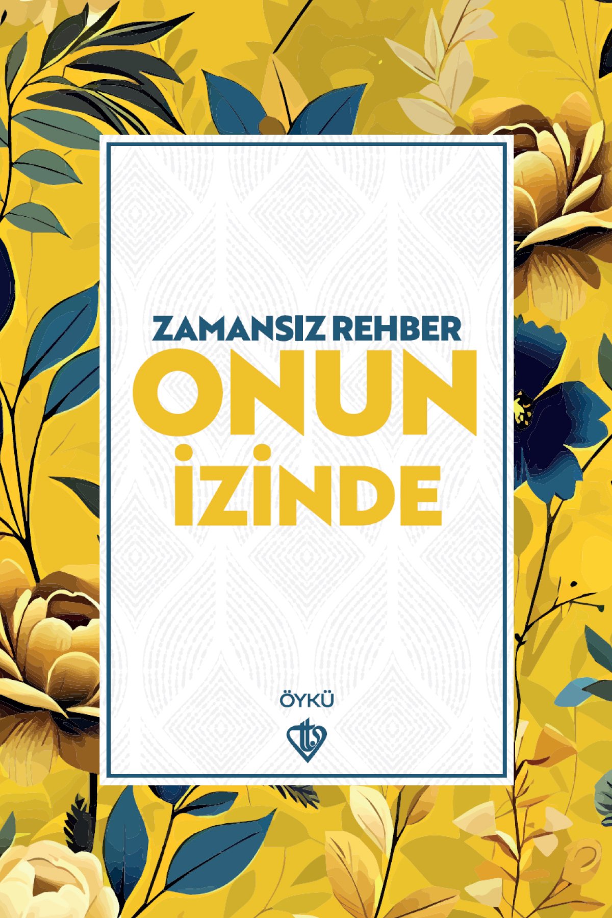 Zamansız Rehber Onun İzinde 