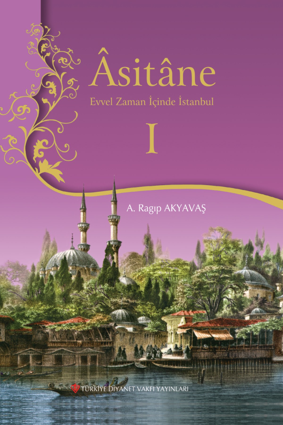 Asitane 1 Evvel Zaman İçinde İstanbul 