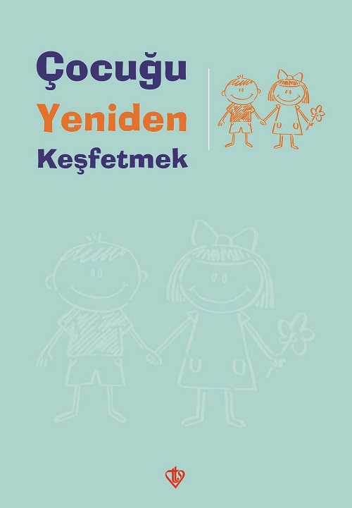 Çocuğu Yeniden Keşfetmek 