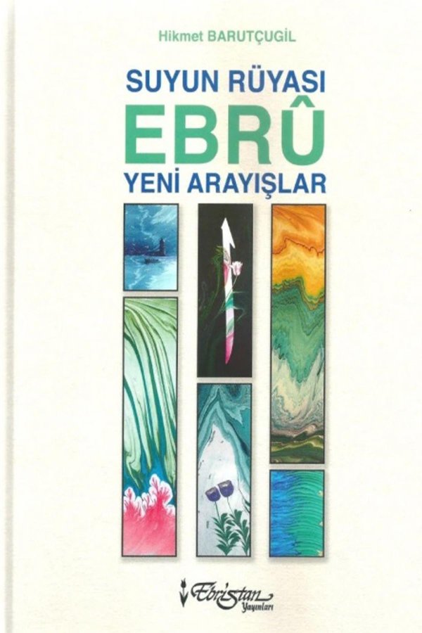 Suyun Rüyası Ebru Yeni Arayışlar Cilt 2 