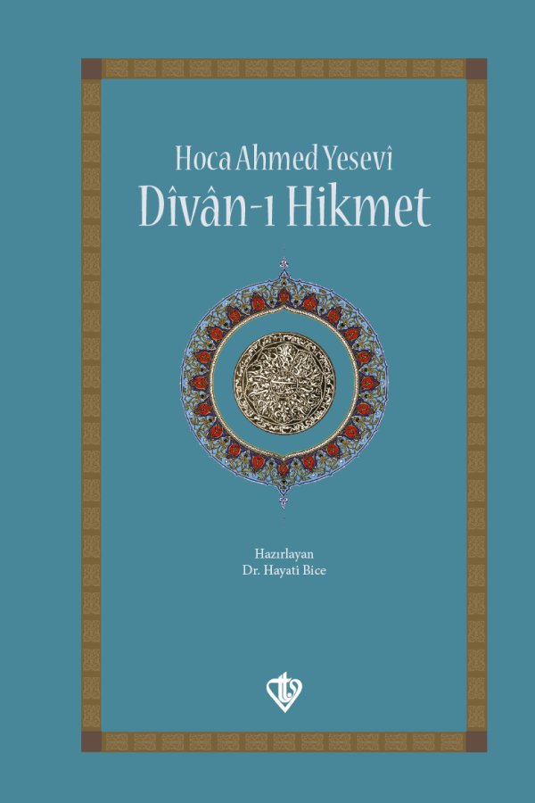 Hoca Ahmed Yesevi Divanı Hikmet 