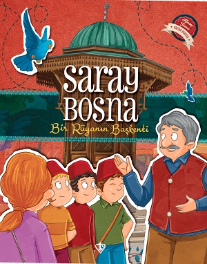Saray Bosna Bir Rüyanın Başkenti 