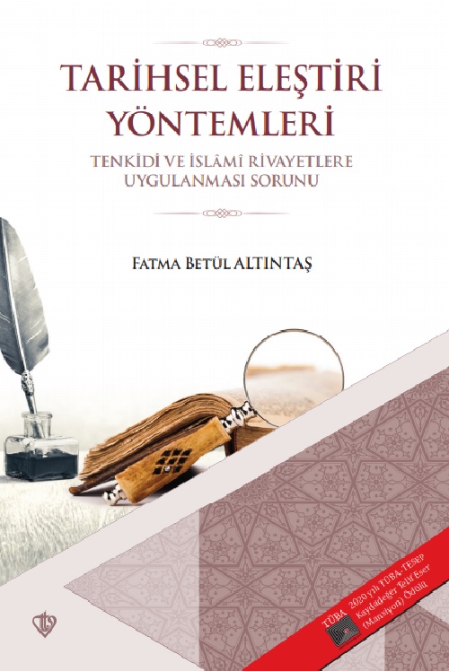 Tarihsel Eleştiri Yöntemlerin Tenkidi Ve İslami Rivayetlere Uygulanması Sorunu 