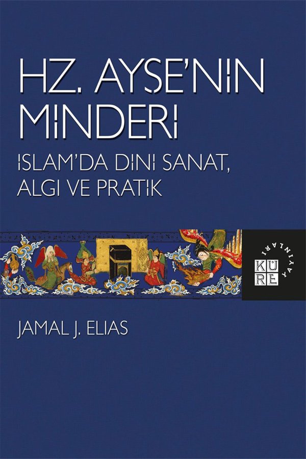Hz Ayşenin Minderi İslamda Dini Sanat Algı Ve Pratik 