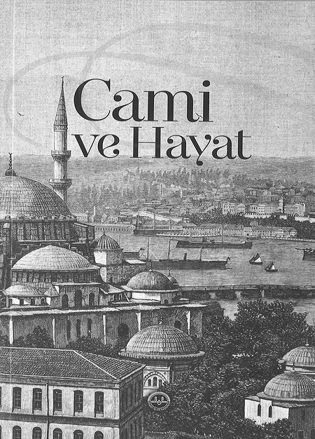 Cami Ve Hayat 