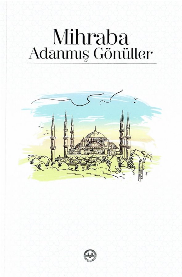 Mihraba Adanmış Gönüller 