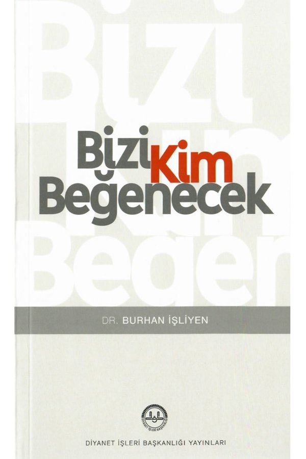 Bizi Kim Beğenecek 