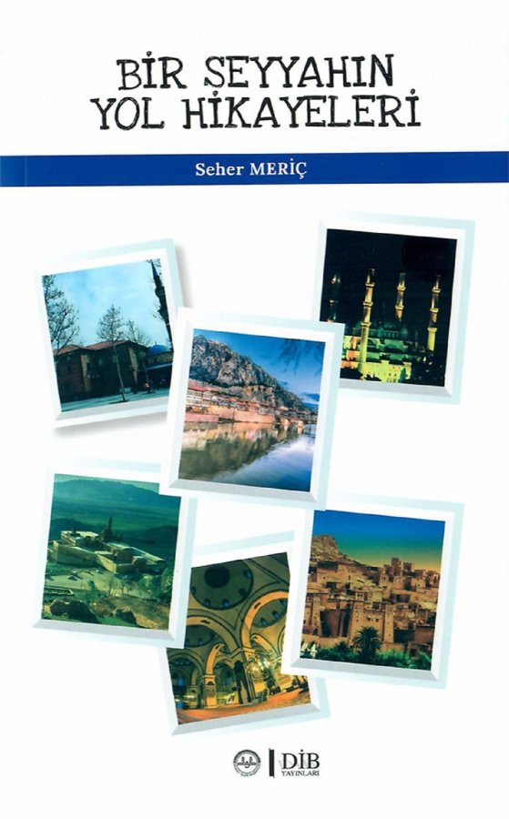 Bir Seyyahın Yol Hikayeleri 