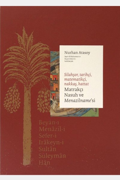 Silahşör Tarihçi Matematikçi Nakkaş Hattat Matrakçı Nasuh ve Menazilnamesi  3 Kitap Takım