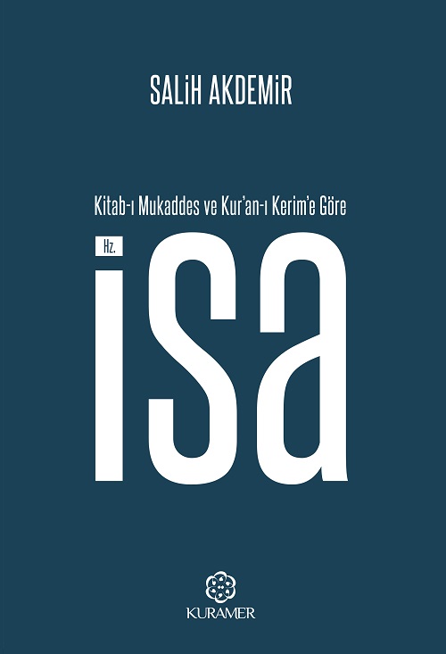 Kitabı Mukaddes Ve Kuranı Kerime Göre Hz. İsa 