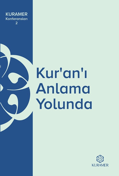 Kuranı Anlama Yolunda Kuramer Konferansları 2 