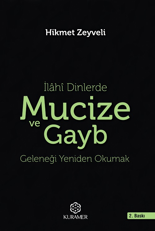 İlahi Dinlerde Mucize Ve Gayb Geleneği Yeniden Okumak 