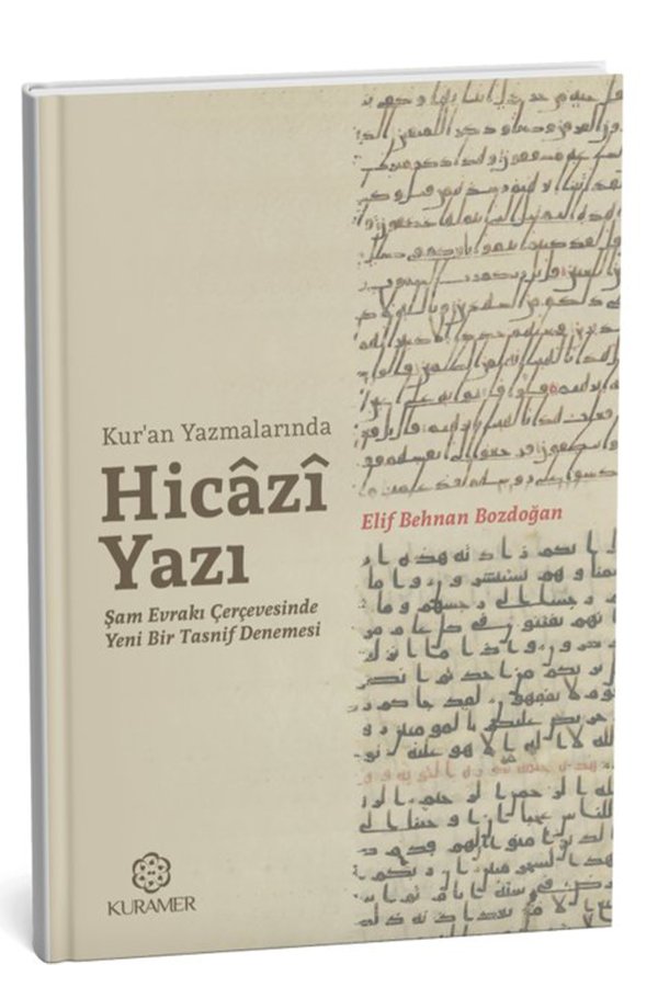 Kuran Yazmalarında Hicazi Yazı Şam Evrakı Çerçevesinde Yeni Bir Tasnif Denemesi 