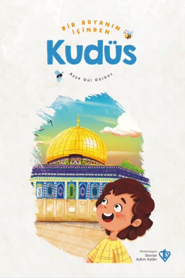 Bir Rüyanın İçinden Kudüs 