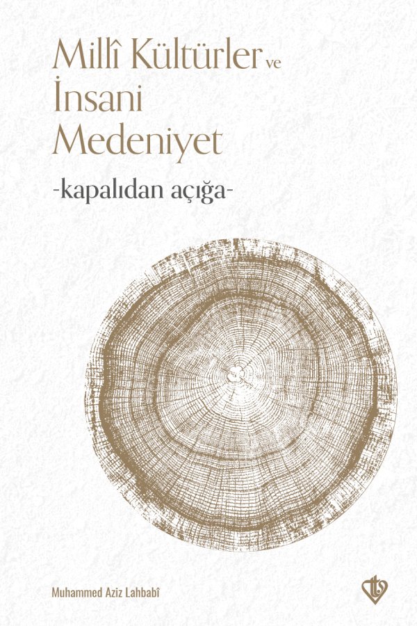Milli Kültürler Ve İnsani Medeniyet Üzerine Kapalıdan Açığa 