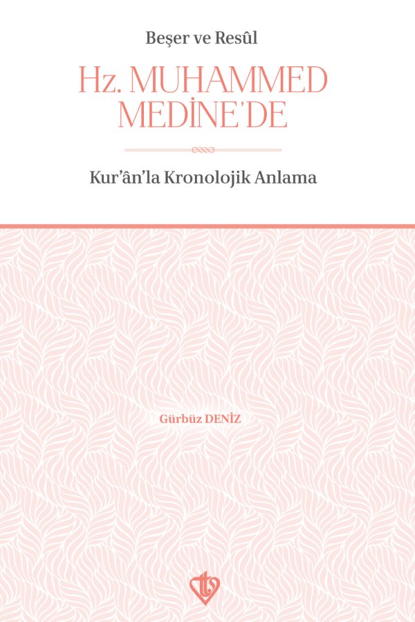 Beşer Ve Resul Hz Muhammed Medinede 
