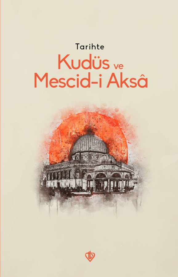 Tarihte Kudüs Ve Mescidi Aksa 