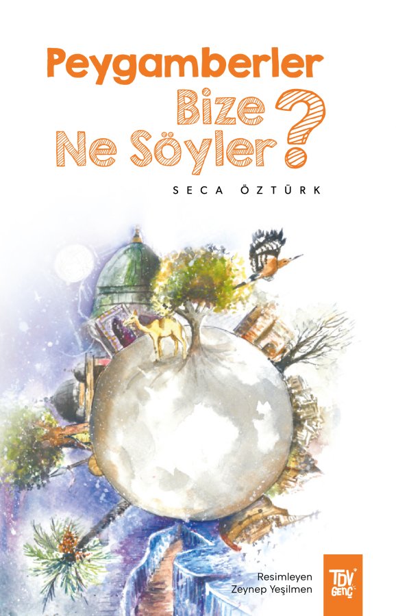 Peygamberler Bize Ne Söyler 