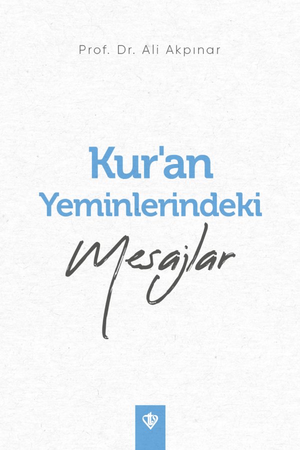Kuran Yeminlerindeki Mesajlar 