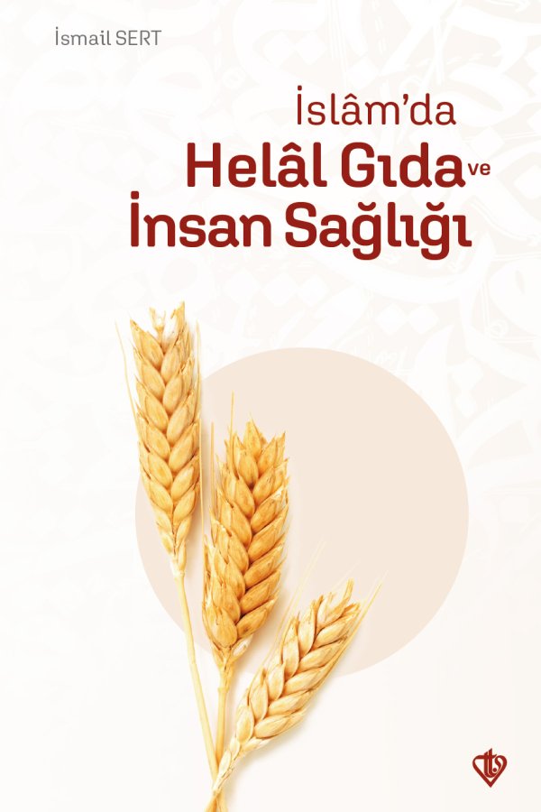 İslamda Helal Gıda Ve İnsan Sağlığı 