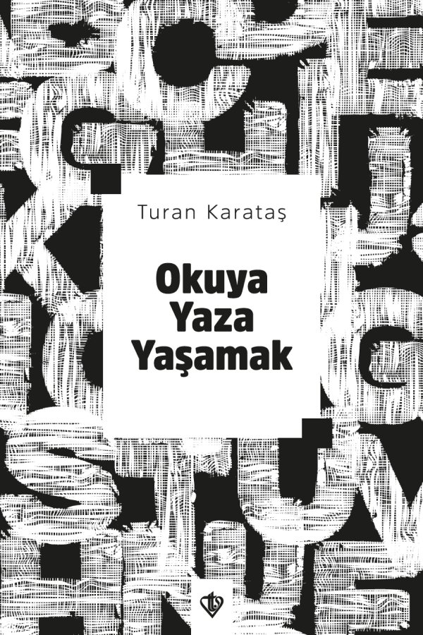 Okuya Yaza Yaşamak 