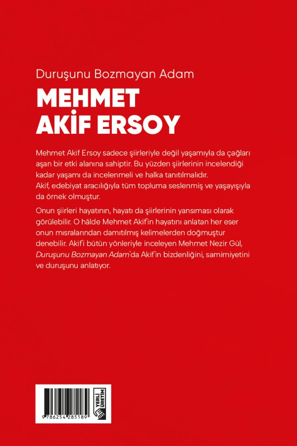 Duruşunu Bozmayan Adam Mehmet Akif Ersoy 