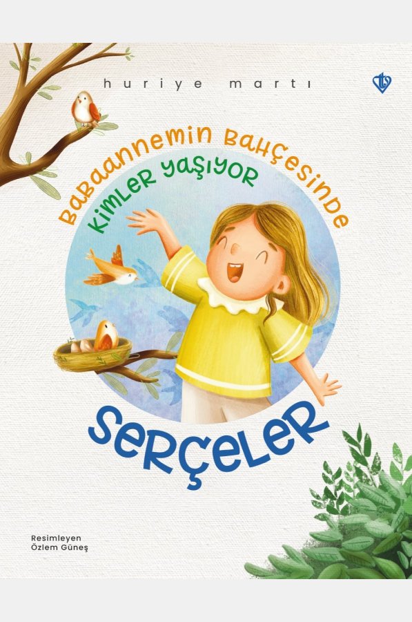 Babaannemin Bahçesinde Kimler Yaşıyor Serçeler 