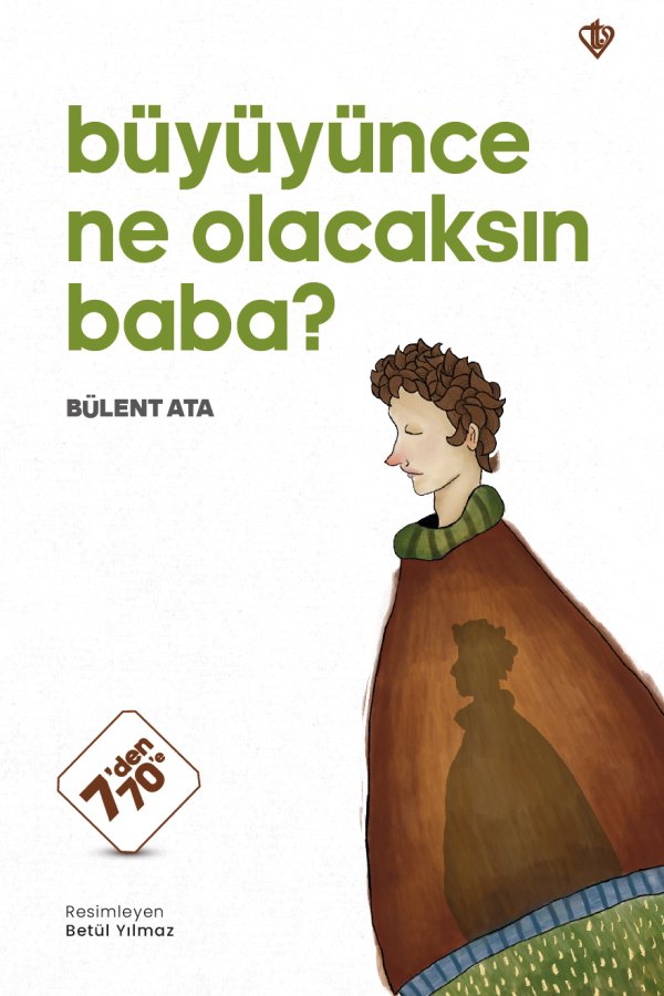 Büyüyünce Ne Olacaksın Baba 