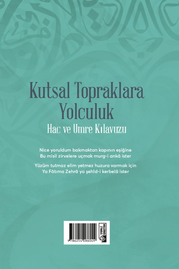 Kutsal Topraklara Yolculuk Hac Ve Umre Kılavuzu 