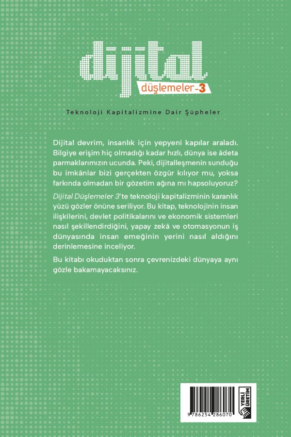 Dijital Düşlemeler 3 Teknoloji Kapitalizmine Dair Şüpheler 