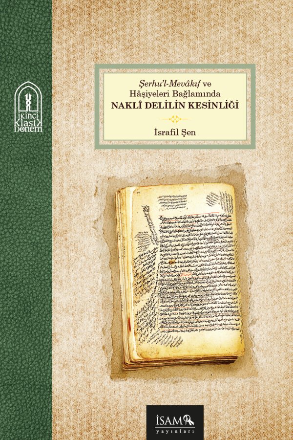 Şerhul Mevakıf Ve Haşiyeleri Bağlamında Nakli Delilin Kesinliği 