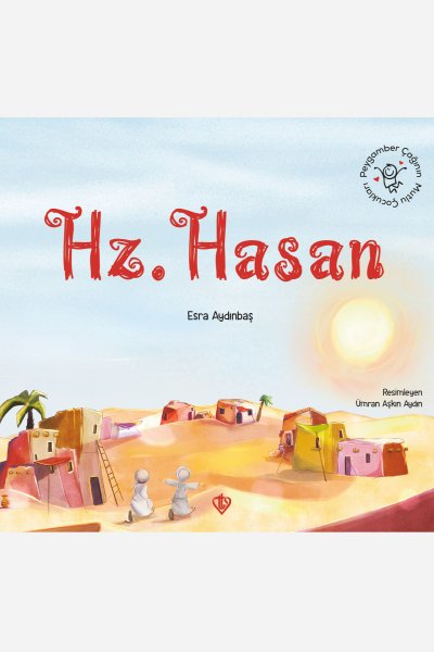 Peygamber Çağının Mutlu Çocukları Hazreti Hasan