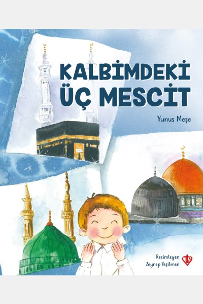 Kalbimdeki Üç Mescid