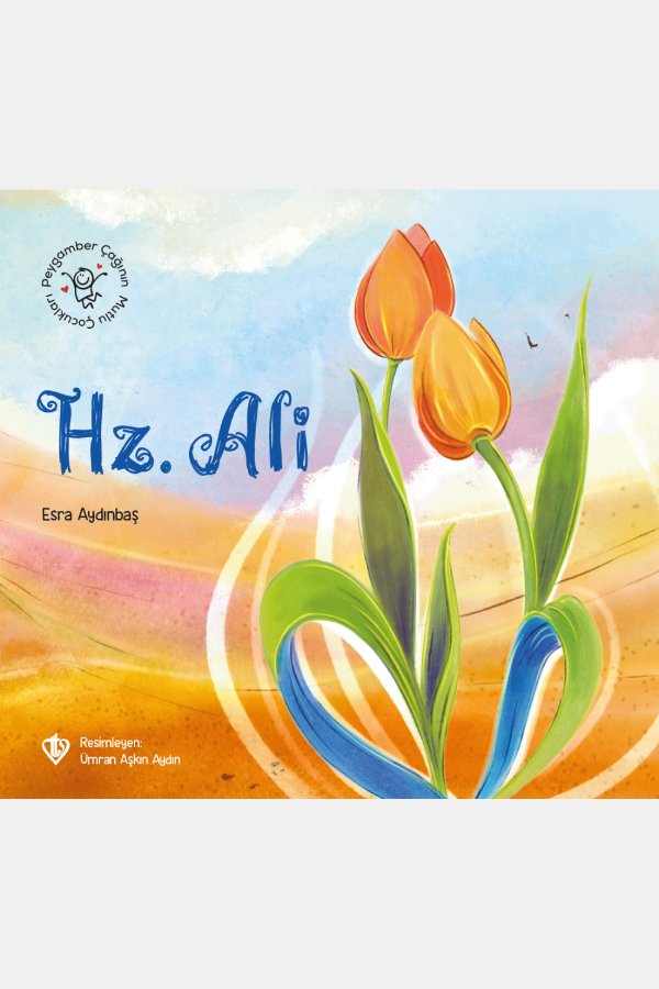 Peygamber Çağının Mutlu Çocukları Hz Ali 