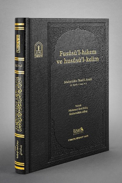 Fusûsül Hikem Ve Husûsül Kelim Muhyiddin İbnül Arabi Ö. 638 H.1240 M.
