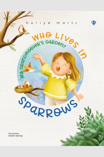 Babaannemin Bahçesinde Kimler Yaşıyor Serçeler (İngilizce)