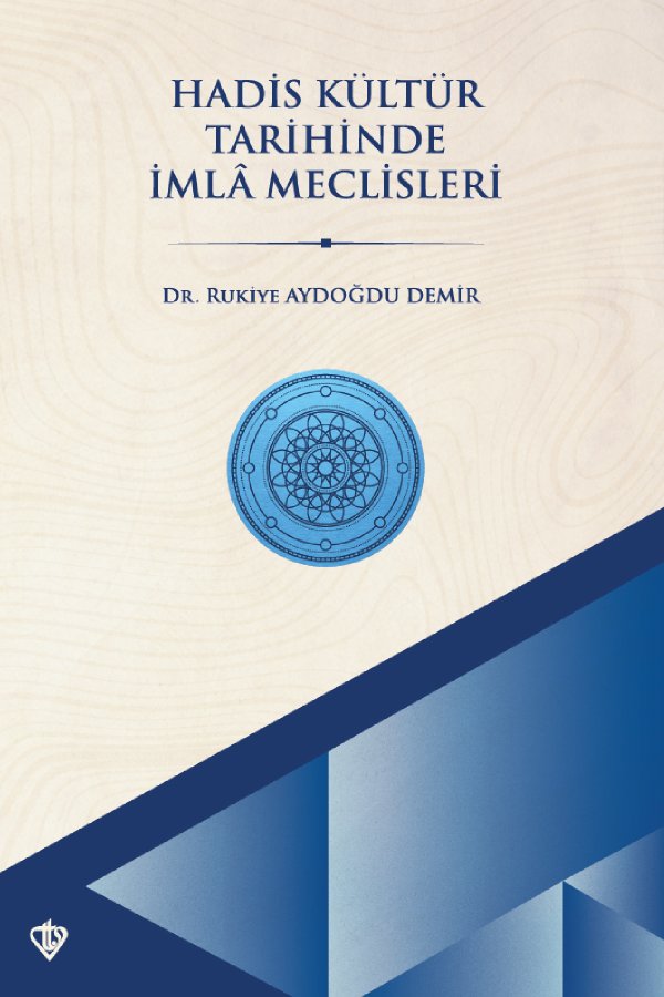 Hadis Kültür Tarihinde İmla Meclisleri 