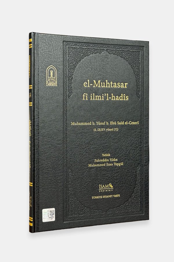 El Muhtasar Fî İlmil Hadis Muhammed B. Yûsuf B. Ebû Said El-cezeri(ö. Ix Xv. Yüzyıl) 