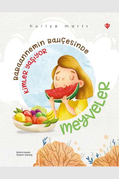 Babaannemin Bahçesinde Kimler Yaşiyor Meyveler