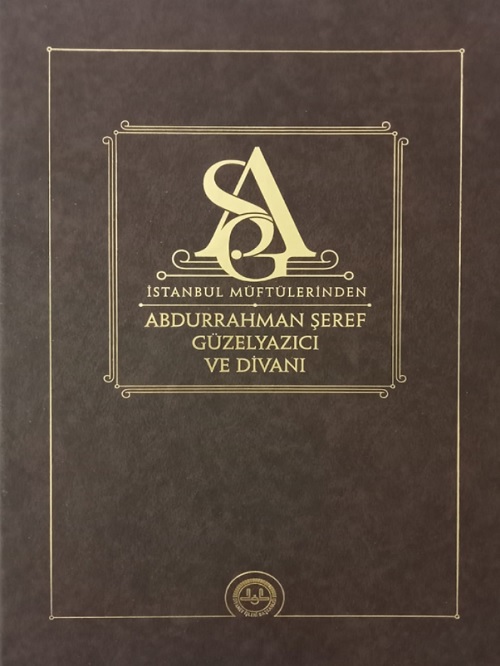 İstanbul Müftülerinden Abdurrahman Şeref Güzelyazıcı Ve Divanı 