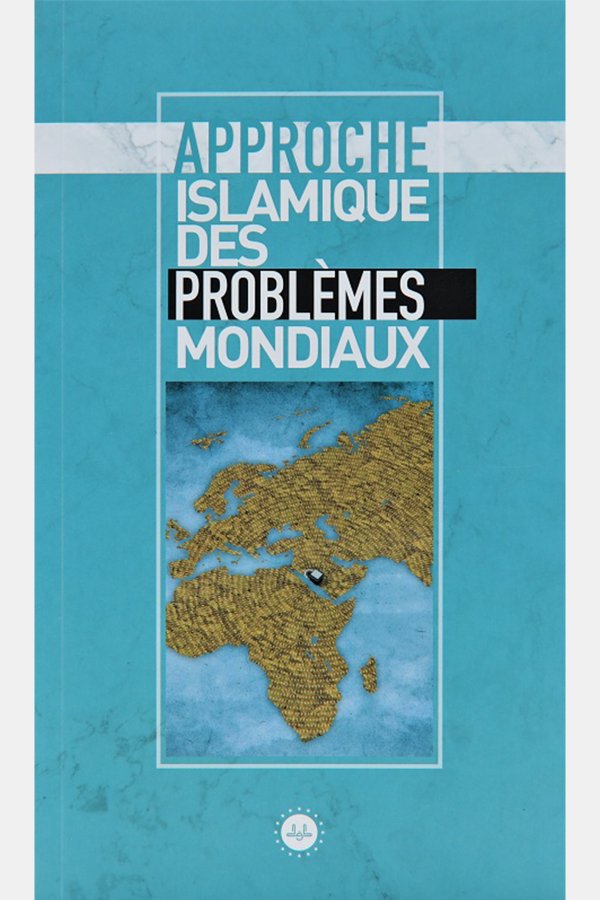 Approche Islamique Des Problemes Mondiaux (küresel Sorunlara İslami Bakış) Fransızca 