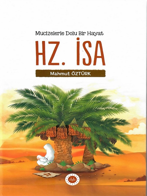 Mucizelerle Dolu Bir Hayat Hz İsa 