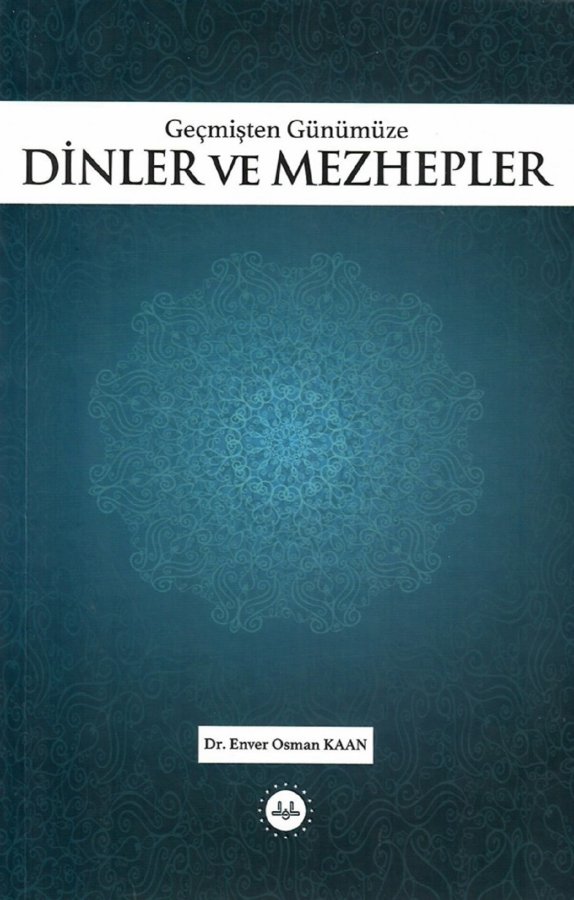 Geçmişten Günümüze Dinler Ve Mezhepler 
