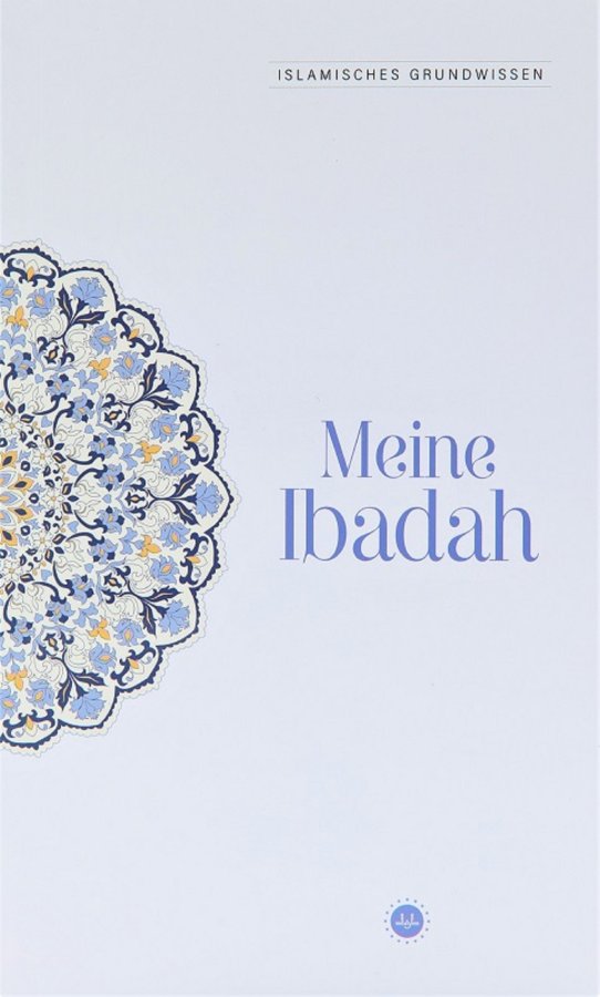 Islamisches Grundwissen Meine Ibadah Temel İslam Bilgileri İbadetim Almanca 